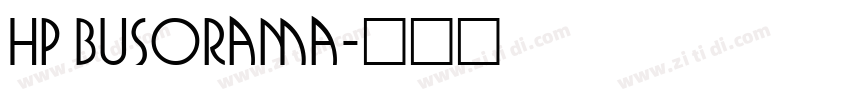 HP Busorama字体转换